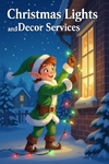 CHRISTMAS LIGHTS AND DECOR INSTALLATION